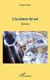 L'accident de soi - roman (eBook, ePUB)