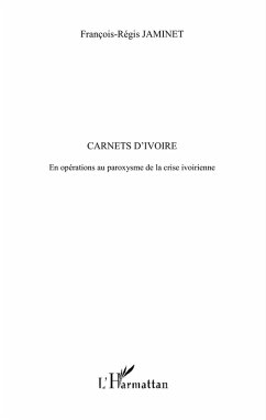 Carnets d'ivoire - en operations au paroxysme de la crise iv (eBook, ePUB)