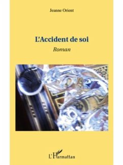 L'accident de soi - roman (eBook, PDF)