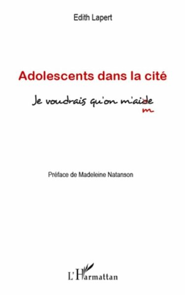 Adolescents dans la cite - je voudrais qu'on m'ai(d)me (eBook, ePUB)