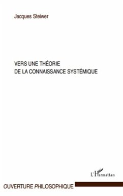 Vers une theorie de la connaissance systemique (eBook, ePUB) - Jacques Steiwer, Jacques Steiwer