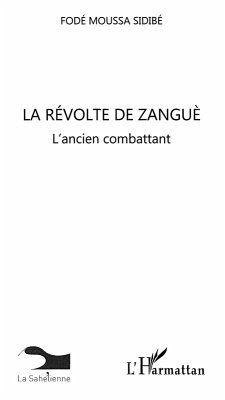 LA REVOLTE DE ZANGUE L'ANCIEN (eBook, ePUB) - Fode Moussa Sidibe