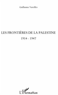 Les frontiEres de la palestine - 1914-1947 (eBook, PDF)