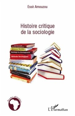 Histoire critique de la sociologie (eBook, PDF) - Esse Amouzou