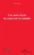 Une autre facon de concevoir la maladie... - Bild 1