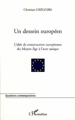 Un desssein europeen (eBook, ePUB) - Gregoire Christian, Gregoire Christian