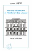 Pour une rehabilitation de l'habitat creole A cayenne - aspe (eBook, ePUB)