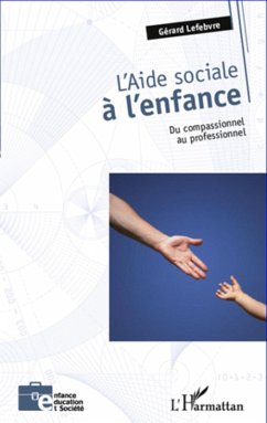 Cover L'aide sociale A l'enfance - du compassionnel au professionn (eBook, ePUB)