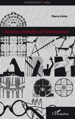 Desseins narratifs de l'architecture (eBook, ePUB) - Pierre Litzler, Pierre Litzler