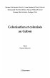 Colonisation et colonises au Gabon... - Bild 1