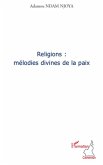 Religions : melodies divines de la paix (eBook, ePUB)