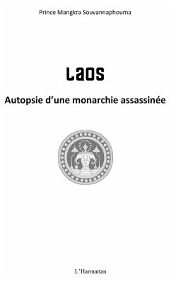 Laos - autopsie d'une monarchie assassinee (eBook, ePUB)