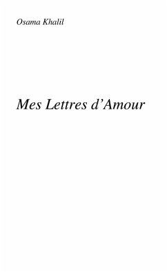 Mes lettres d'amour (eBook, ePUB) - Khalil Osama