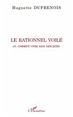 Le rationnel voile - ou comment vivre sans descartes (eBook, ePUB)