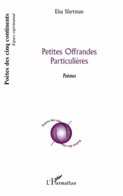 Petites offrandes particulieres (eBook, ePUB) - Elsa Sfartman, Elsa Sfartman