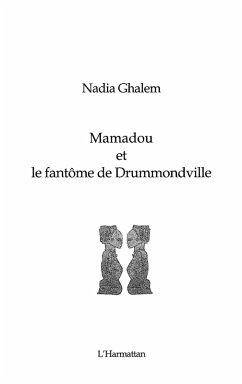 Mamadou et le fantome de drummondville (eBook, ePUB) Cover Mamadou et le fantome de drummondville (eBook, ePUB)