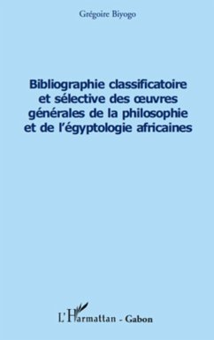 Bibliographie classificatoire et selective des ouvres genera (eBook, ePUB) - Gregoire Biyogo, Gregoire Biyogo