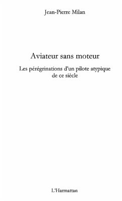 Aviateur sans moteur - les peregrinations d'un pilote atypiq (eBook, ePUB)