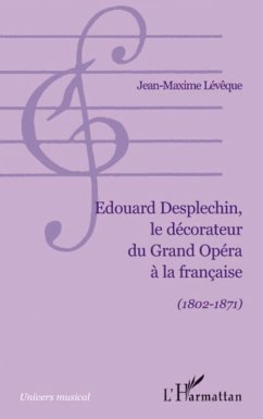 Edouard desplechin, le decorateur du grand opera A la franca (eBook, ePUB)