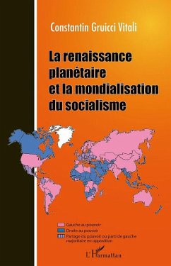 La renaissance planetaire et la mondialisation du socialisme (eBook, ePUB) - Constantin Gruicci Vitali