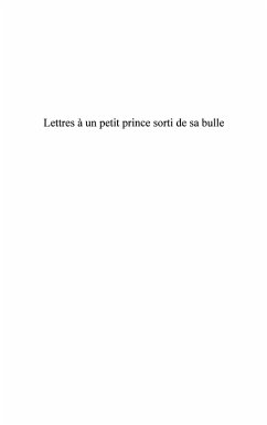 Lettres A un petit prince sorti de sa bulle - une cle pour l (eBook, ePUB)