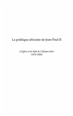 La politique africaine de jean-paul ii - l'eglise et les def (eBook, PDF) - Andre Akam