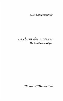 Cover Le chant des moteurs : Du bruit en musique (eBook, ePUB)