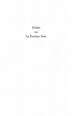 Eclats ou la femme lisse (eBook, ePUB)