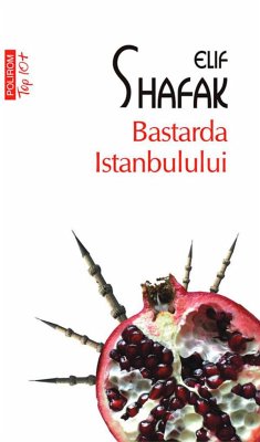 Bastarda Istanbulului (eBook, ePUB) - Shafak, Elif