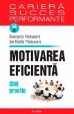 Motivarea eficienta. Ghid practic (eBook, ePUB)