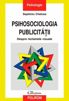 Psihosociologia publicitatii (eBook, ePUB) - Chelcea, Septimiu