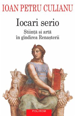 Iocari serio. Stiinta si arta în gîndirea Rensterei (eBook, ePUB) - Petru Culianu, Ioan