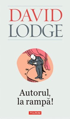 Autorul, la rampa! (eBook, ePUB) - Lodge, David