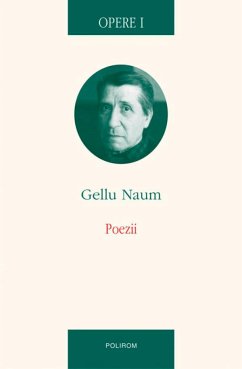 Opere I. Poezii (eBook, ePUB) - Naum, Gellu