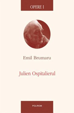 Opere I. Julien Ospitalierul (eBook, ePUB) - Emil, Brumaru