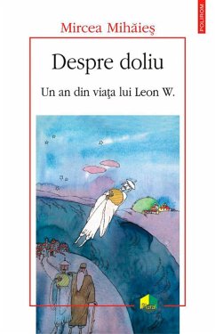 Despre doliu: un an din viata lui Leon W (eBook, ePUB) - Mihaies, Mircea
