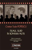 Filmul surd în România muta. Politica ¿i propaganda în filmul romanesc de fic¿iune (1912-1989) (eBook, ePUB)