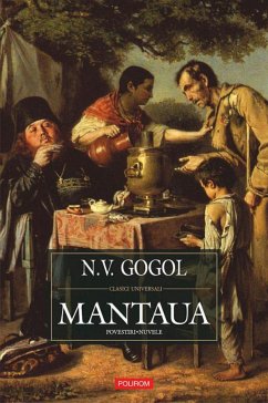 Mantaua: Povestiri, nuvele (Integrala prozei scurte) (eBook, ePUB) - Gogol, N.V.