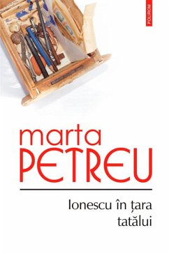 Ionescu în țara tatălui (eBook, ePUB) - Marta, Petreu