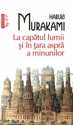 La capatul lumii si in tara aspra a minunilor (eBook, ePUB) - Murakami, Haruki