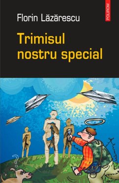 Trimisul nostru special (eBook, ePUB) - Lazarescu, Florin