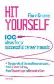 Hit Yourself. 100 ideas for a successful career in music (eBook, ePUB)