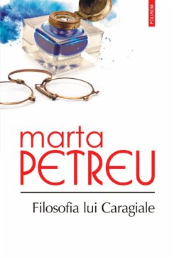 Filosofia lui Caragiale (eBook, ePUB) - Petreu, Marta