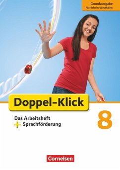 Doppel-Klick - Grundausgabe Nordrhein-Westfalen. 8. Schuljahr. Das Arbeitsheft plus Sprachförderung - Bentin, Werner;Heidmann-Weiß, Sandra;Adhikari, Angela Maria