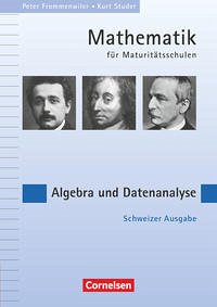Mathematik für Maturitätsschulen - Deutschsprachige Schweiz - Frommenwiler, Peter; Studer, Kurt