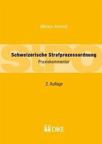 Schweizerische Strafprozessordnung - Schmid, Niklaus