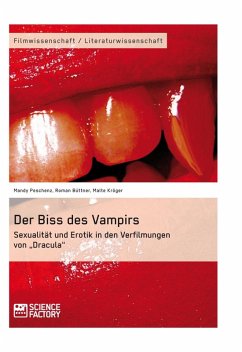 Der Biss des Vampirs. Sexualität und Erotik in den Verfilmungen von &quote;Dracula&quote; (eBook, ePUB)