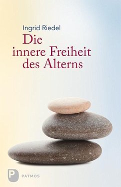 Die innere Freiheit des Alterns (eBook, ePUB) - Riedel, Ingrid