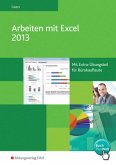 Arbeiten mit Excel 2013 Arbeiten mit Excel 2013