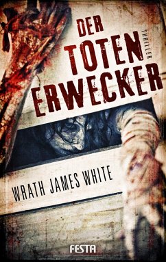 Der Totenerwecker (eBook, ePUB) - White, Wrath James